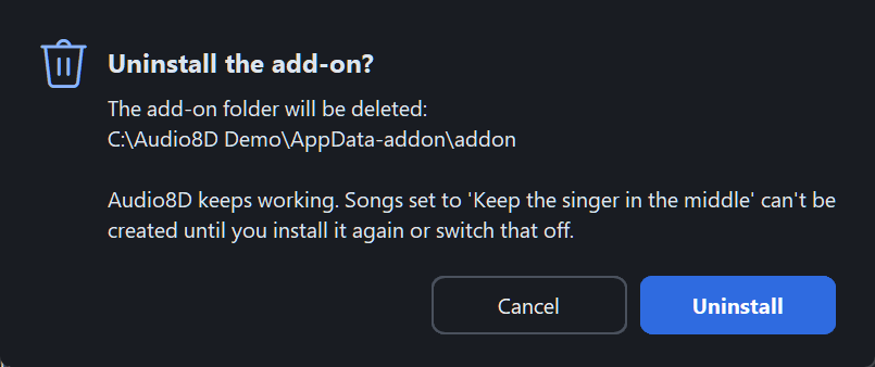 The question Uninstall the add-on?: the add-on folder will be deleted; Audio8D keeps working; Cancel and Uninstall buttons.
